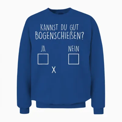 Kannst Du Gut Bogenschießen? Bogenschütze Unisex Sweatshirt - Royal
