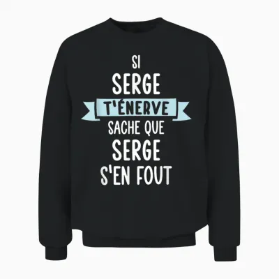 Gift Man Humour Name Personalized Serge T-Shirt, Black, S Unisex Sweatshirt - Black