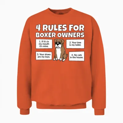 4 Rules for Boxer Dog Owners Unisex Sweatshirt - Orange