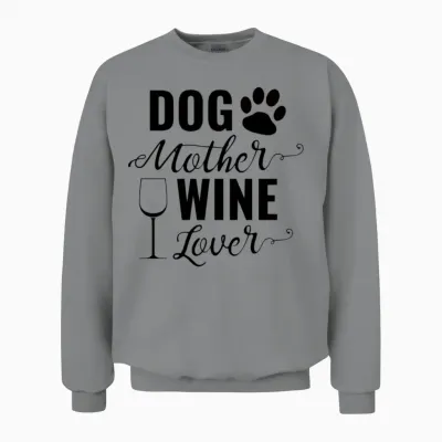 Dog Mother Wine Lover Dog Unisex Sweatshirt - Sport Grey