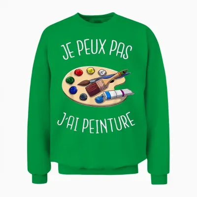 Je Peux Pas J'ai Painting Humour Gift of Painter T-Shirt, Black, S Unisex Sweatshirt - Irish Green