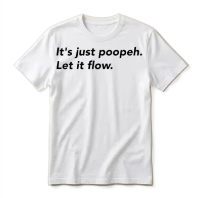 It's Just Poopeh. Let It Flow. (black) Unisex T-Shirt - White