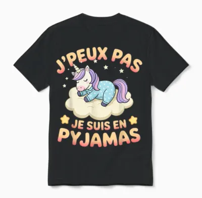 Je Peux Pas Je Suis En Pyjama Unicorn Funny Relaxation Unisex T-Shirt - Black