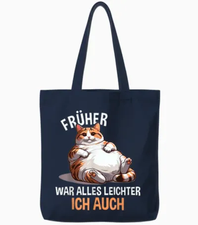 T-Shirt with German Text "früher War Alles Leichter Ich Auch Lustige Katze [german Tote Bags - Navy