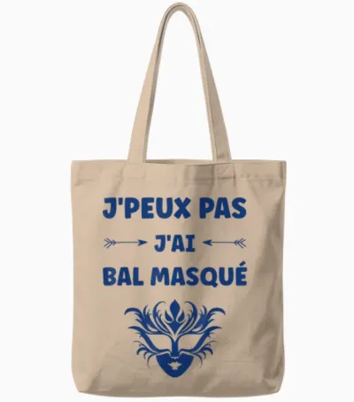 Quote Funny Party J'peux Pas J'ai Bal Masqué Tote Bags - Natural