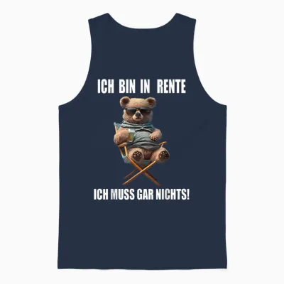 T-Shirt with German Text "ich Bin in Rente Ich Muss Gar Nichts, Black Unisex Tank Top - Navy