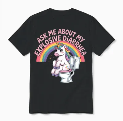 Fragen Sie Mich Nach Meinem Explosiven Durchfall Unisex T-Shirt - Black