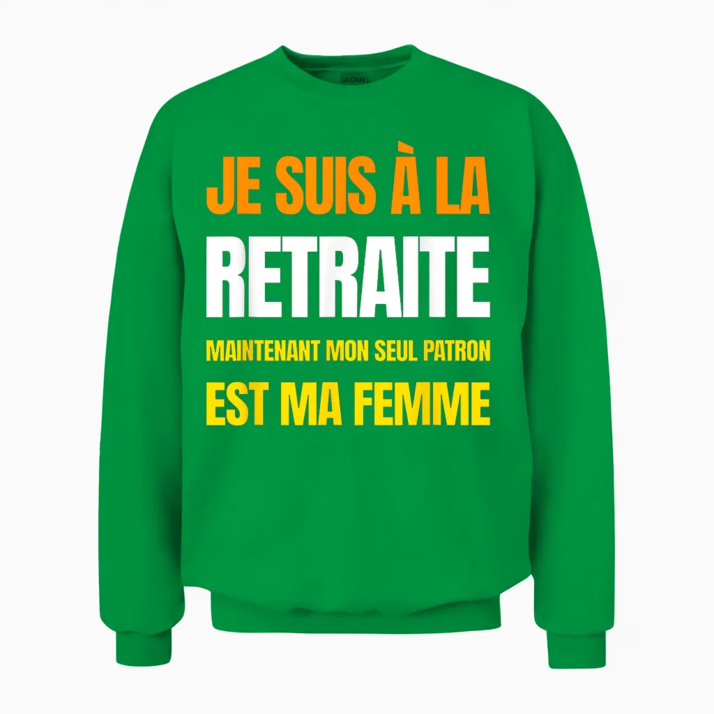 Mon Patron Est Ma Femme Cadeau Départ Retraite 2025 Humour Unisex Sweatshirt in Irish Green