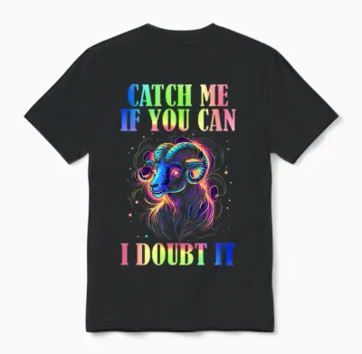 Catch Me if You Can, I Doubt It T-Shirt, Black, S Unisex T-Shirt - Black
