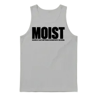 Moist Funny Offensive Unisex Tank Top - Ash – 1