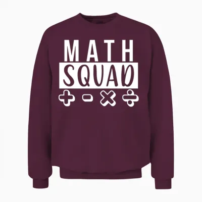 Math Squad Math Teacher School Mathematic Unisex Sweatshirt - Maroon