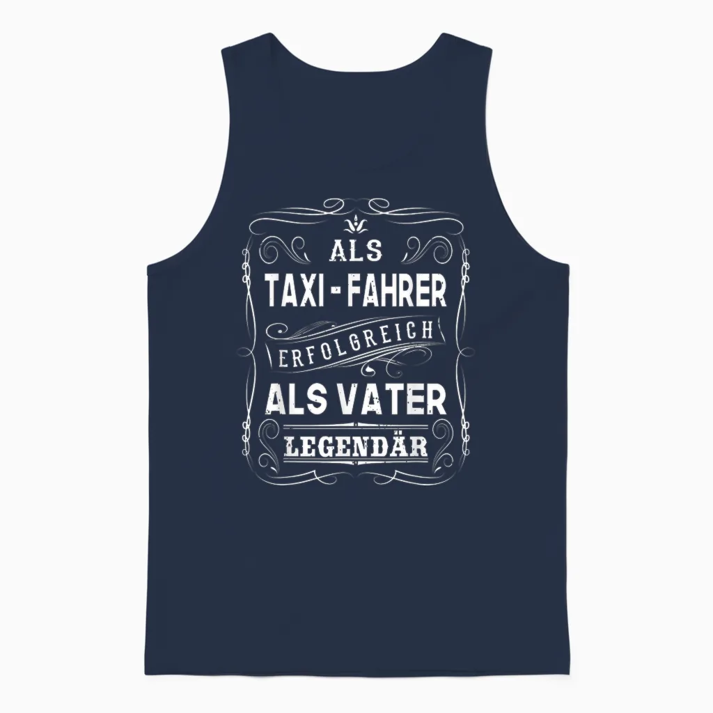 Als Taxi Fahrer Erfolgreich Als Vater Papa Legendär Unisex Tank Top in Navy
