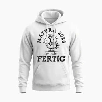 Matura 2026 Ich Habe Fertig! | Maturant | Maturantin Unisex Hoodie - White