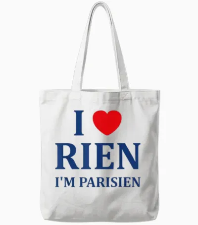 Humour Paris I Love Rien Je Suis Parisien Tote Bags - White