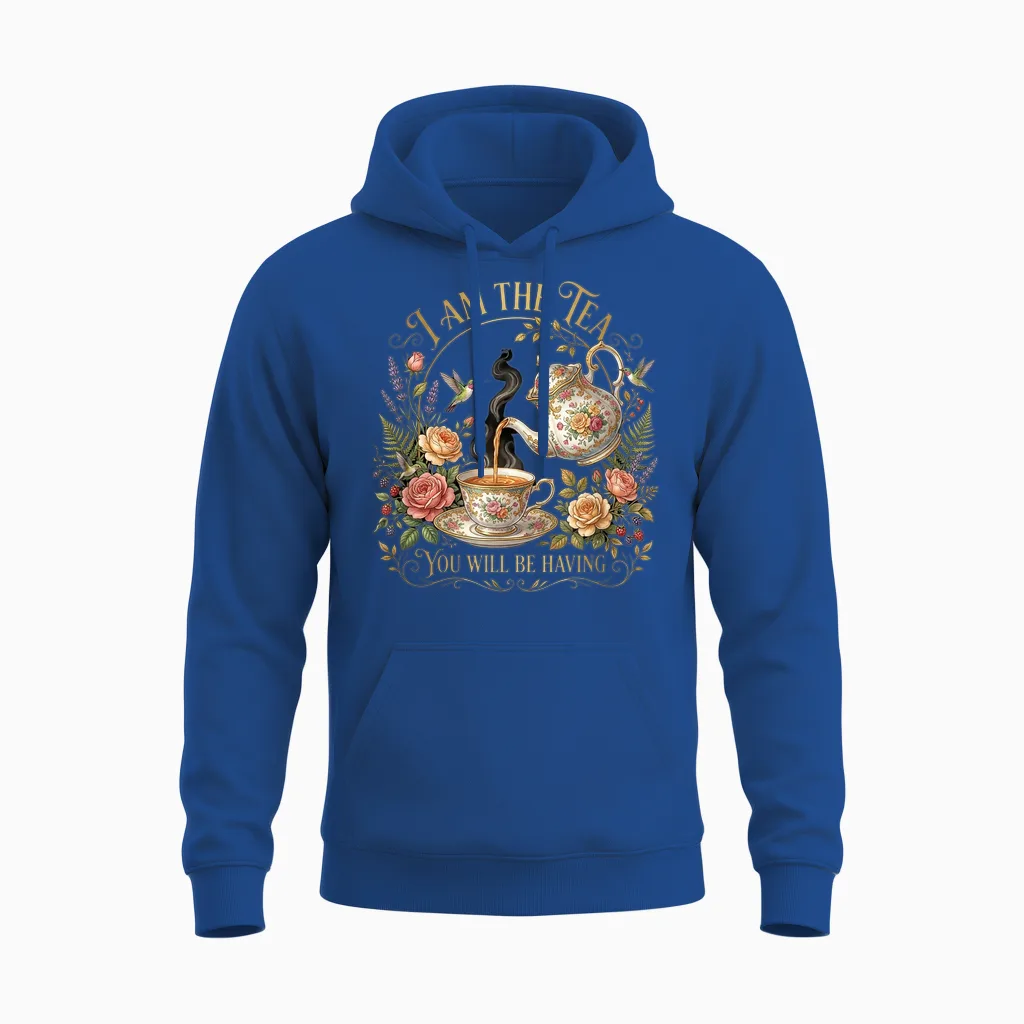 I Am the Tea You're Going Sarcastic British Humour Unisex Hoodie in Royal