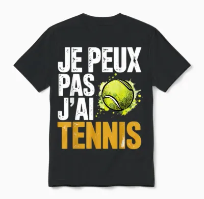 Graphic Original Je Peux Pas J'ai Tennis Unisex T-Shirt - Black