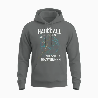 "zum Handball Geboren Zur Schule Gezwungen Unisex Hoodie - Graphite Heather