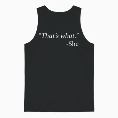 That's What - She Unisex Tank Top - Black