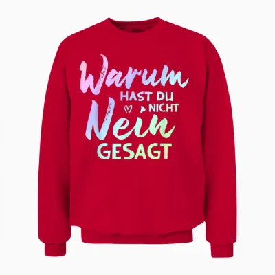 Warum Hast Du Nicht Nein Gesagt - Musik Schlager Unisex Sweatshirt - Red