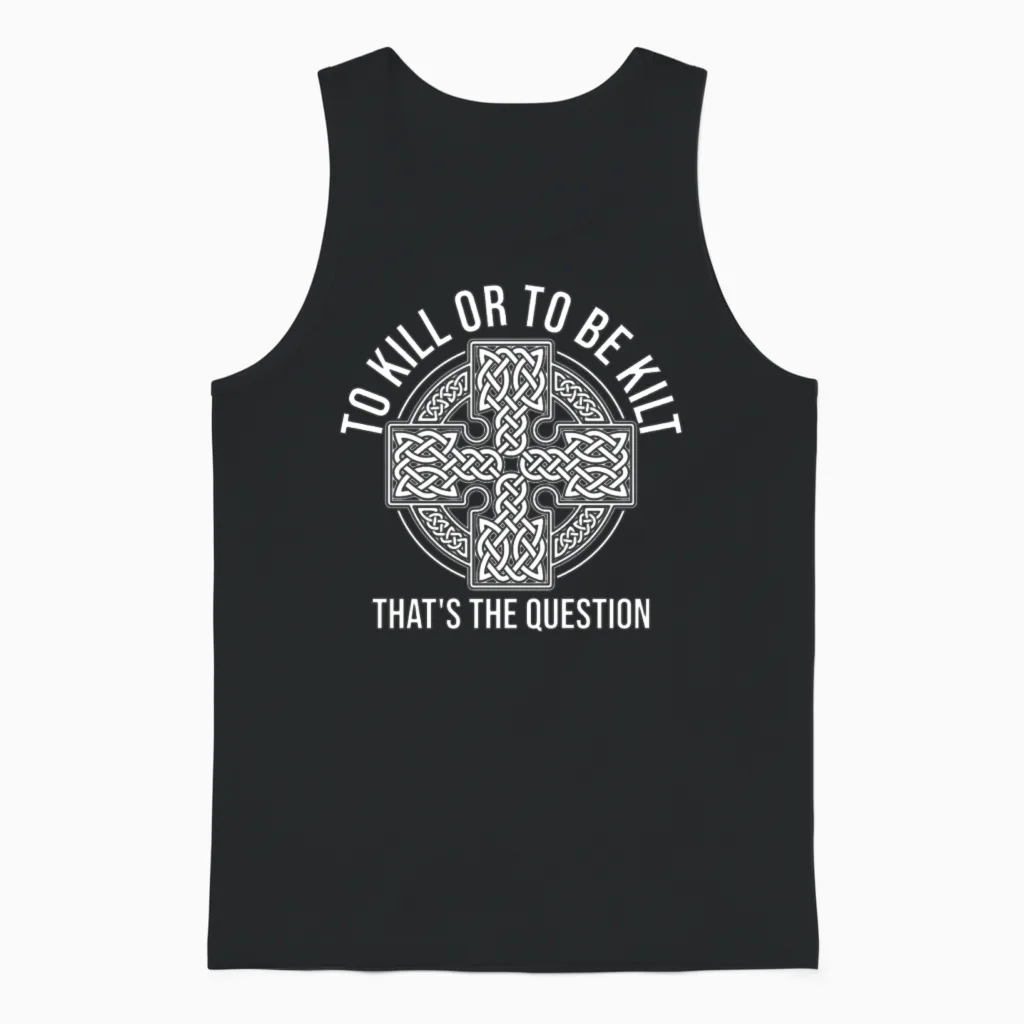 To or to Be Kilt - Funny Kilt Lover Unisex Tank Top in Black