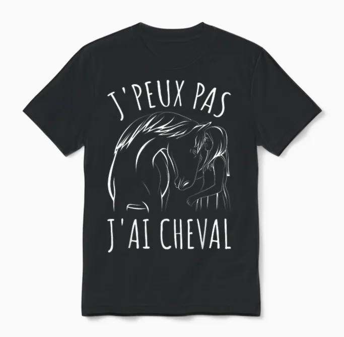 Je Peux Pas J'ai Cheval Horses Women Girl Riding Unisex T-Shirt in Black
