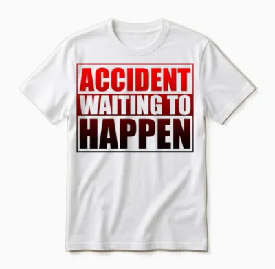 Accident Waiting to Happen 3 Unisex T-Shirt - White