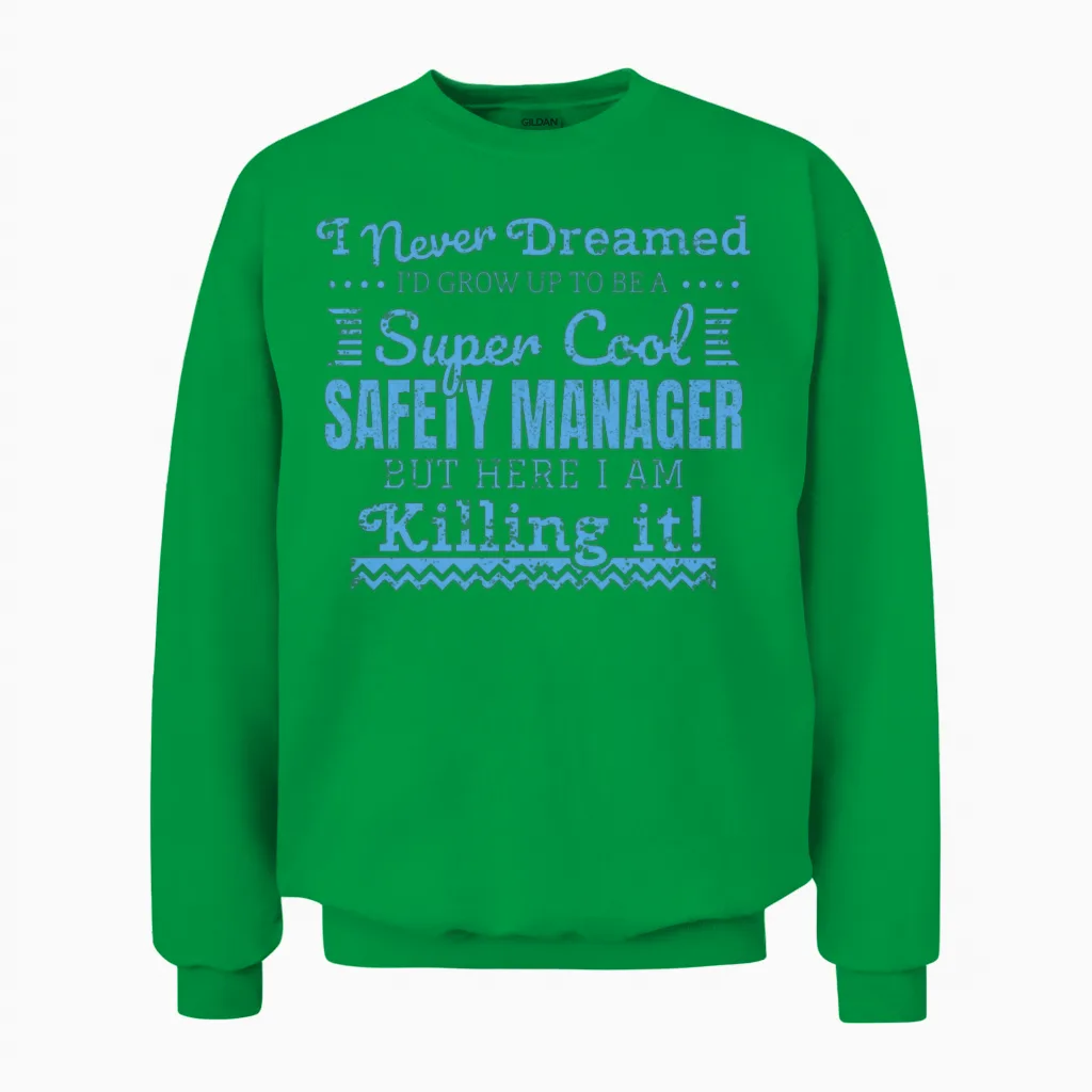Funny Safety Manager Gift Supervisor Team Leader Unisex Sweatshirt in Irish Green