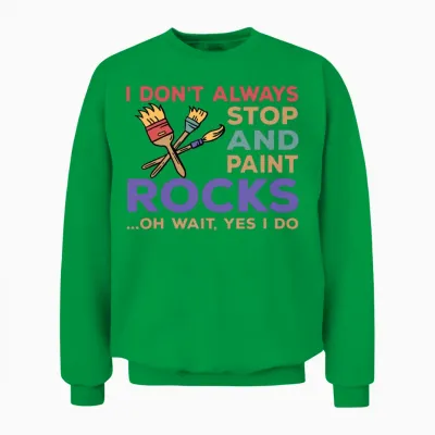 Funny Rock Painting Saying for Rock Painter Unisex Sweatshirt - Irish Green