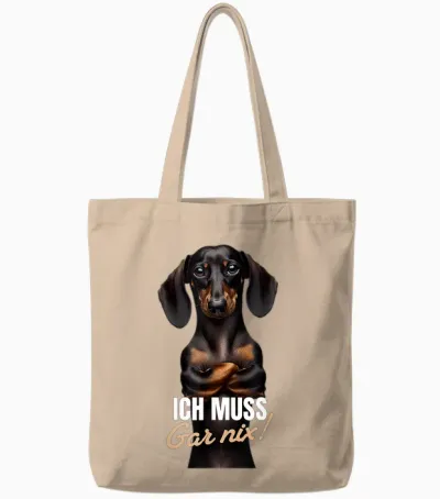 T-Shirt with German Text "ich Muss Gar Nix" (dackel Teckel), Black Tote Bags - Natural