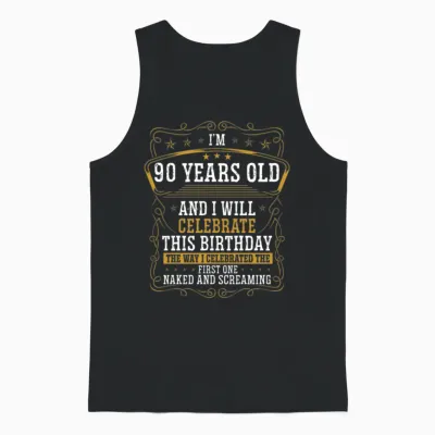 90 Birthday Funny Birthday Idea Humor 90 Years Old Unisex Tank Top - Black