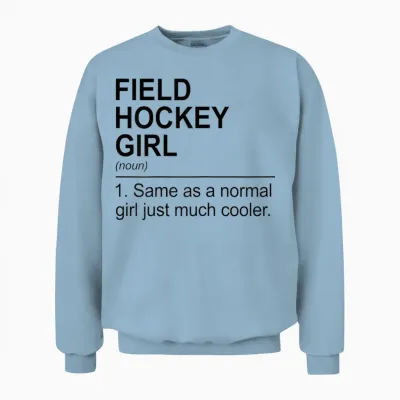Feldhockey-Mädchen Wie Ein Normales Mädchen Nur Viel Cooler Unisex Sweatshirt - Light Blue