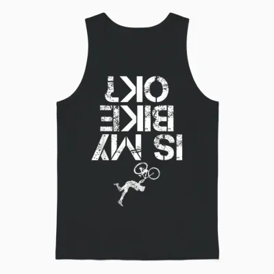 Is My Mountain Bike Ok Funny Mountain Biking Biker Gift Unisex Tank Top - Black