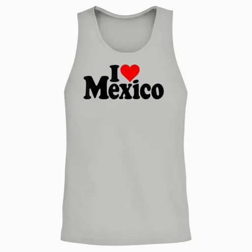 I Love Mexico I Heart Mexico Mexican Culture Unisex Tank Top - Ash