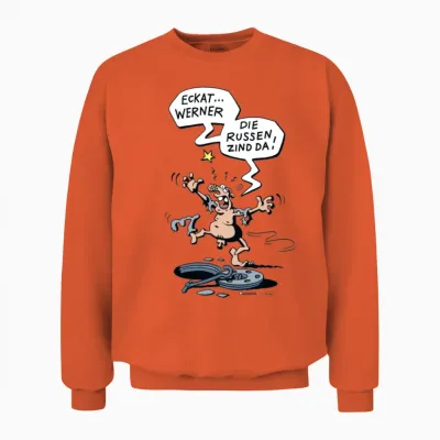Werner Rhrich Eckat Werner Die Russen Zind Da Unisex Sweatshirt - Orange