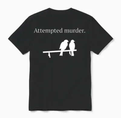 Attempted Murder Unisex T-Shirt - Black