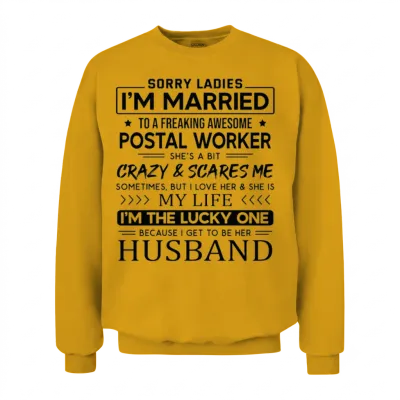 Postal Worker Funny Saying for Husband Unisex Sweatshirt - Gold