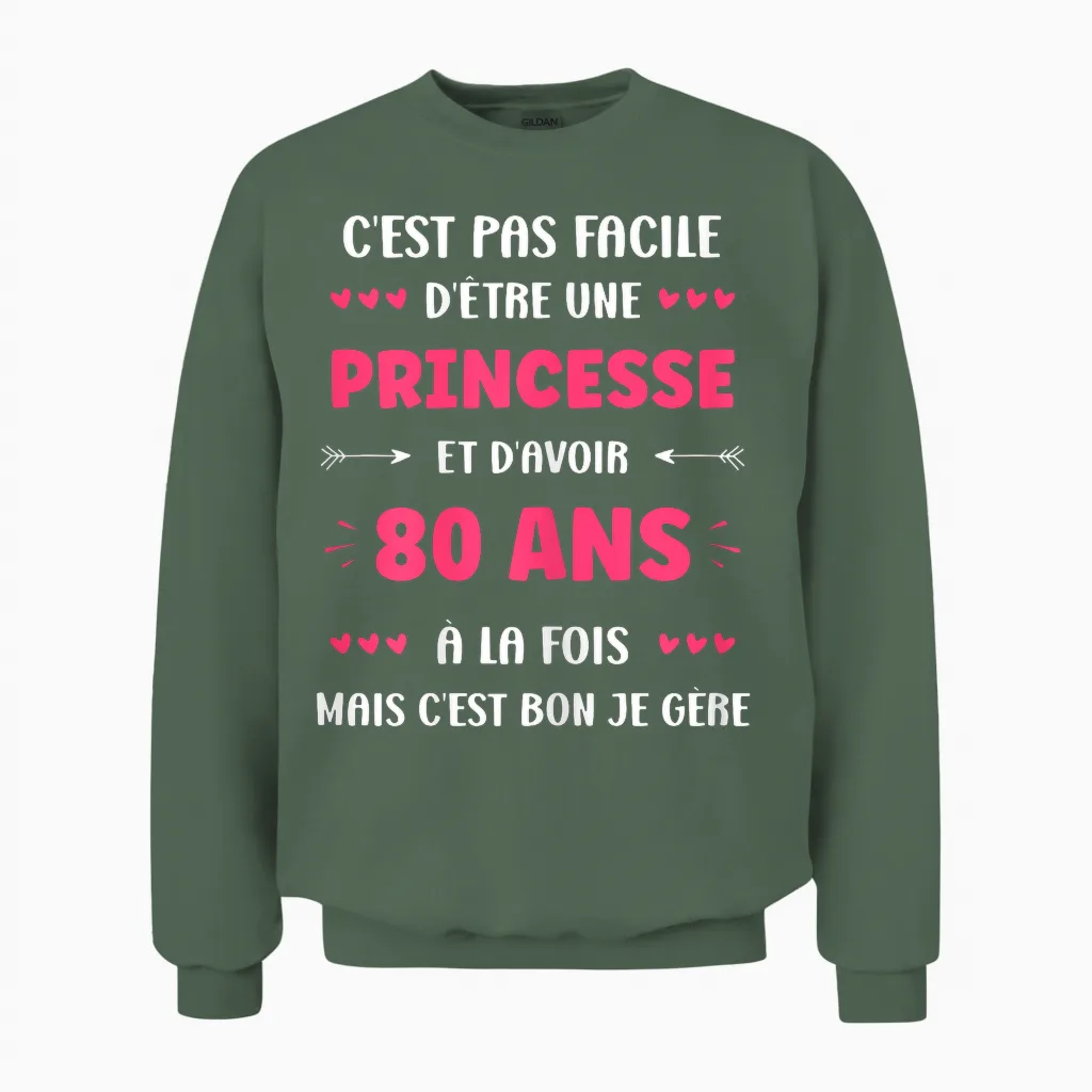Fille 80 Ans Drole Princesse Anniversaire Humour 80 Ans Unisex Sweatshirt in Military Green