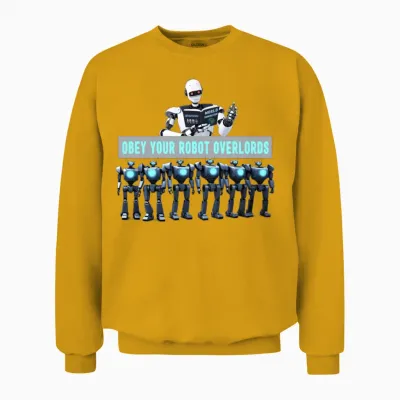 Obey Your Robot Overlords Unisex Sweatshirt - Gold