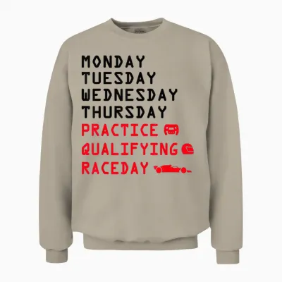 Monday Tuesday Thursday Training Qualifying Race Day Racing Unisex Sweatshirt - Sand