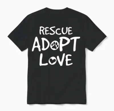 Rescue Adopt Love Dog Rescue Rescuing Dogs Dog Lov Unisex T-Shirt - Black