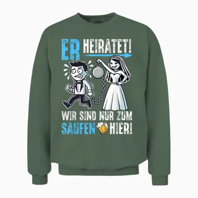 Junggesellenabschied T-Shirt Männer Jga Poltern Mann Jga Unisex Sweatshirt - Military Green