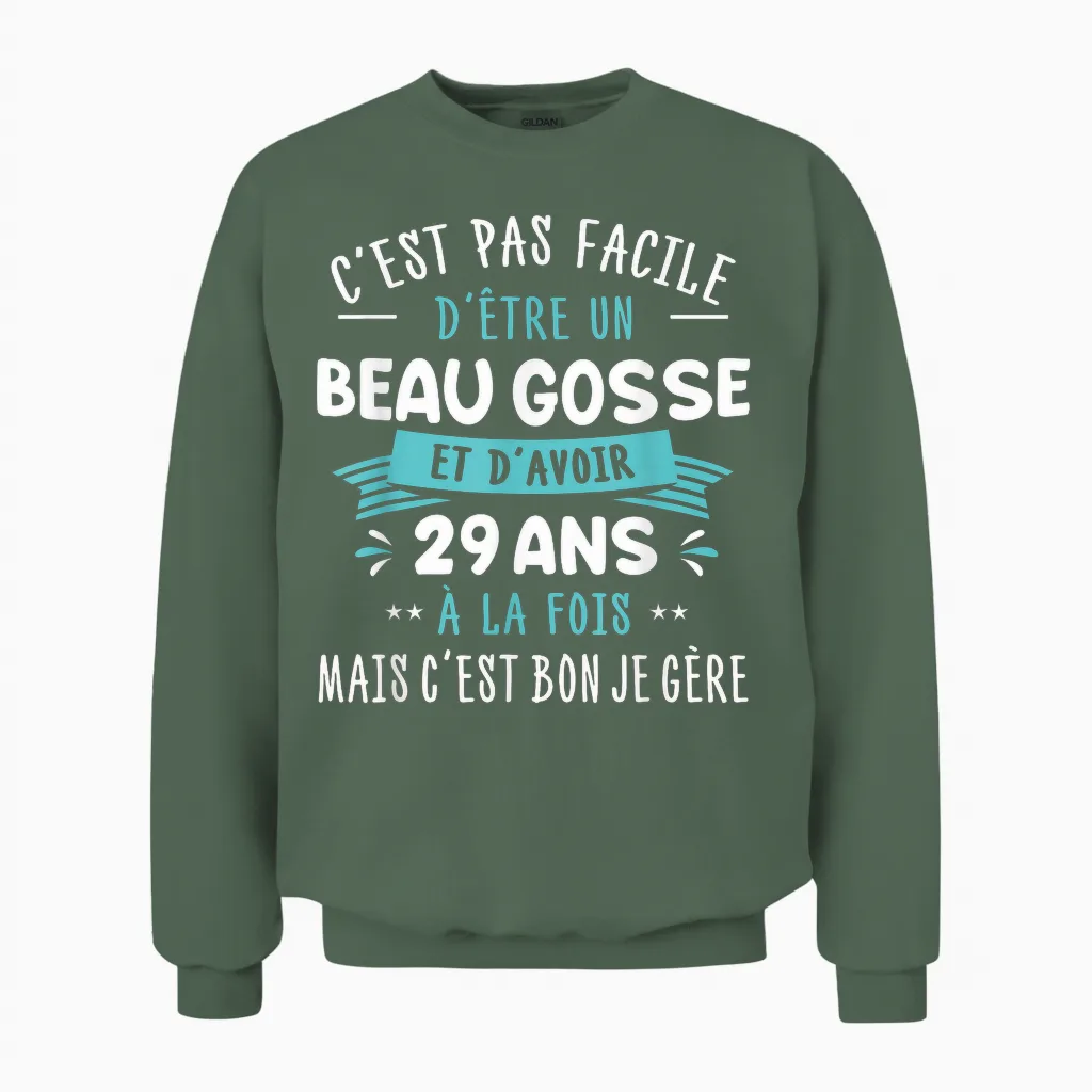Beau Gosse Funny Gift Idea Man 29 Years Birthday Party T-Shirt, Black, S Unisex Sweatshirt in Military Green