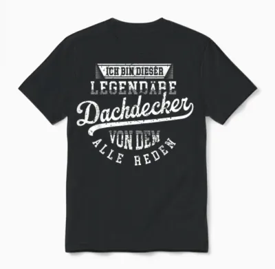 Dachdecker Legende Witziger Vintage Spruch Unisex T-Shirt - Black