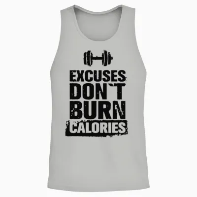 Excuses Don't Burn Calories Unisex Tank Top - Ash
