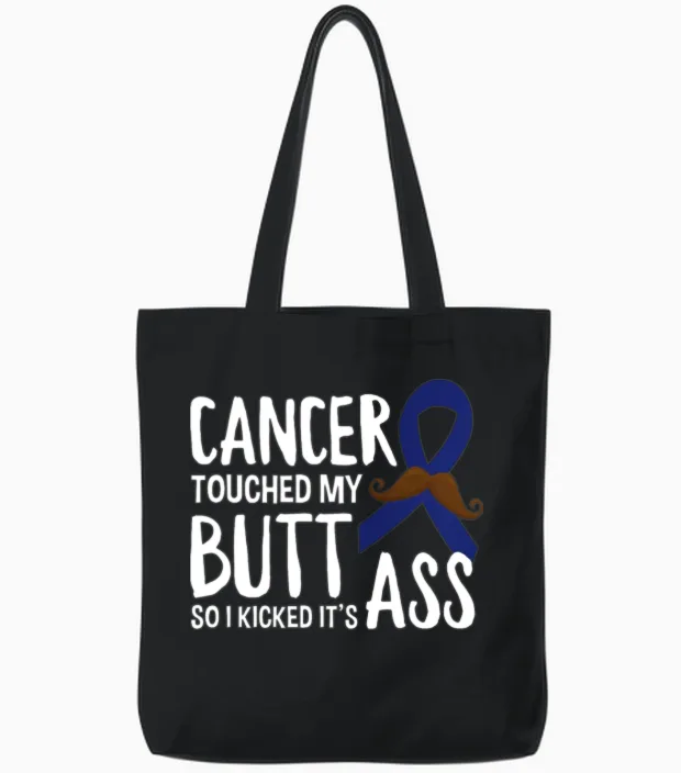 Cancer Touched My Butt Funny Colon Cancer Warrior Tote Bags in Black