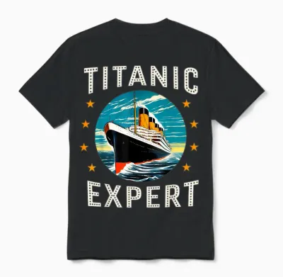 Titanic Expert Funny Rms Titanic Birthday Merch Kids Boys T-Shirt, Black, S Unisex T-Shirt - Black