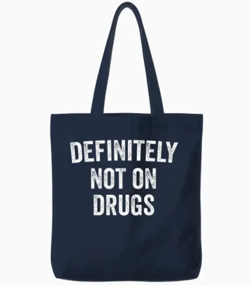 Definitely Not on Drugs Rave Party Festival Club Humour Funny T-Shirt, Black, S Tote Bags - Navy