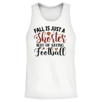 Fall Is Just a Shorter Way of Saying Football Unisex Tank Top - White – 2