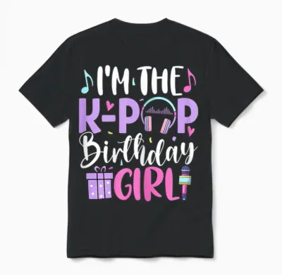 I'm the K Pop Birthday Girl Korean Pop Birthday Party Unisex T-Shirt - Black