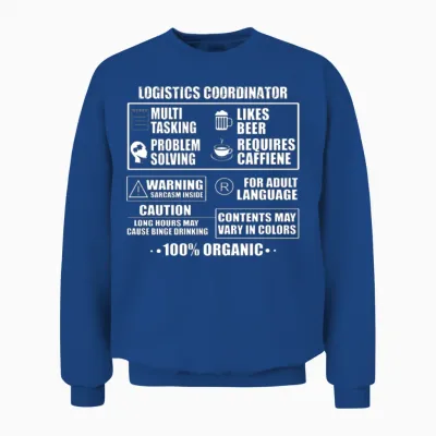 Funny Logistics Coordinator Outfit Unisex Sweatshirt - Royal